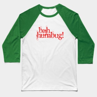 Bah Humbug Baseball T-Shirt